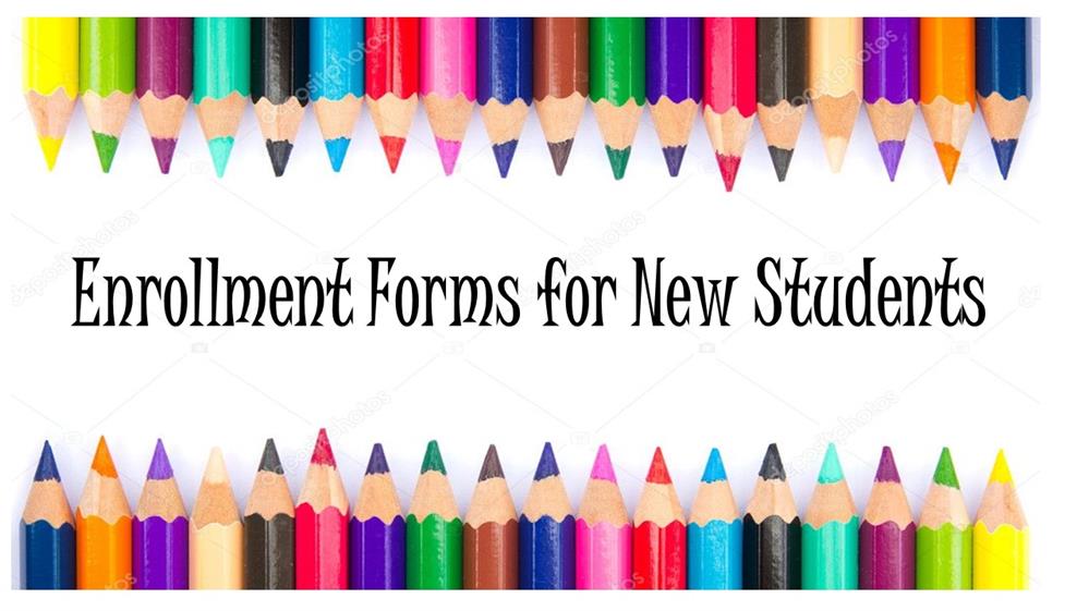 Enrollment Forms for New Students